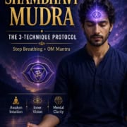 Shambhavi Mudra for Third Eye activation showing a meditator with a glowing Ajna Chakra, highlighting Step Breathing and OM Mantra as part of a 3-technique protocol for intuition, inner vision, and mental clarity.